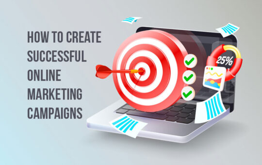 How to create successful online marketing campaigns