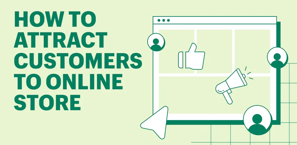 12 Best Strategies for Attracting Customers to Your Online Store