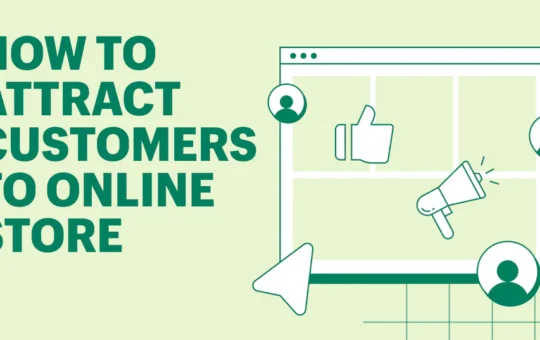 12 Best Strategies for Attracting Customers to Your Online Store